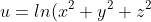 u=ln(x^2+y^2+z^2)